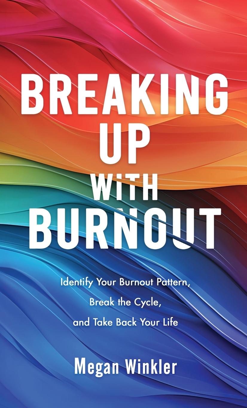 Kniha Breaking Up With Burnout 