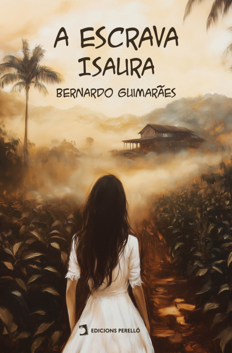 Kniha A ESCRAVA ISAURA BERNARDO GUIMARÃES
