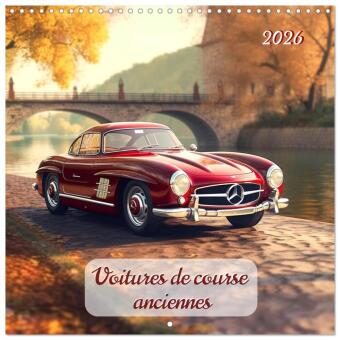 Kalendář/Diář Voitures de course anciennes (Calendrier mural carré 2026 30x30 cm) Calendrier double avec une page pour vos prises de notes Calvendo