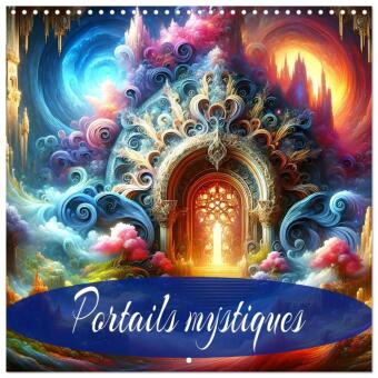Kalendář/Diář Portails mystiques (Calendrier mural carré 2026 30x30 cm) Calendrier double avec une page pour vos prises de notes Calvendo