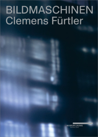 Kniha Clemens Fürtler - Bildmaschinen Clemens Fürtler