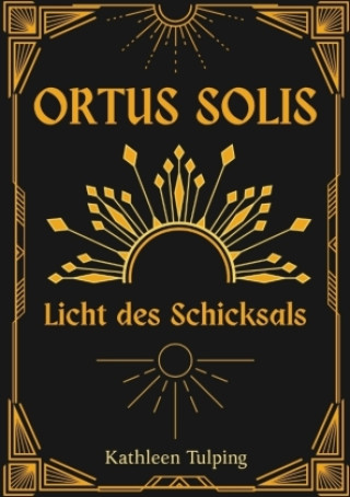 Kniha Ortus Solis 1 Kathleen Tulping