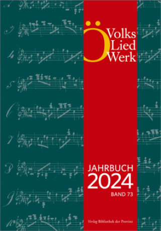 Kniha Jahrbuch des Österreichischen Volksliedwerkes · Band 73 | 2024 Österreichisches Volksliedwerk