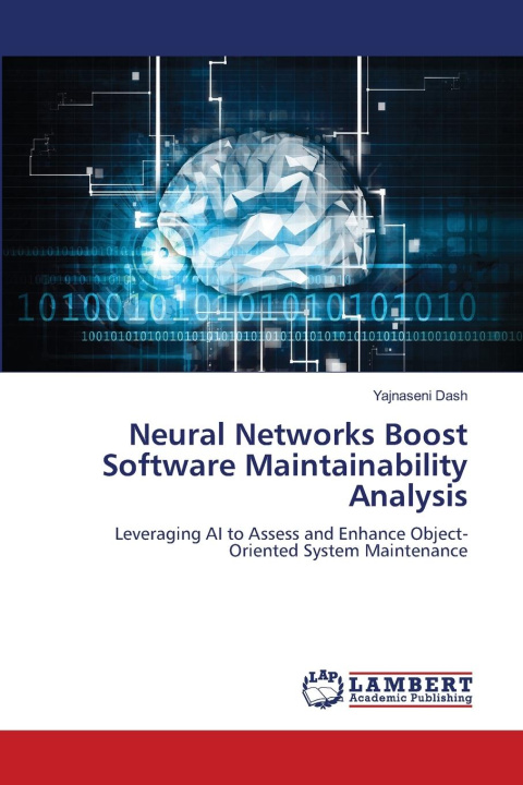Kniha Neural Networks Boost Software Maintainability Analysis Yajnaseni Dash