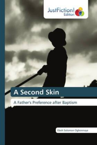 Kniha A Second Skin Eboh Solomon Ogbonnaya