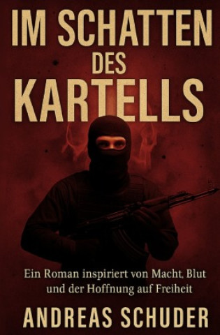 Kniha Im Schatten des Kartells Andreas Schuder