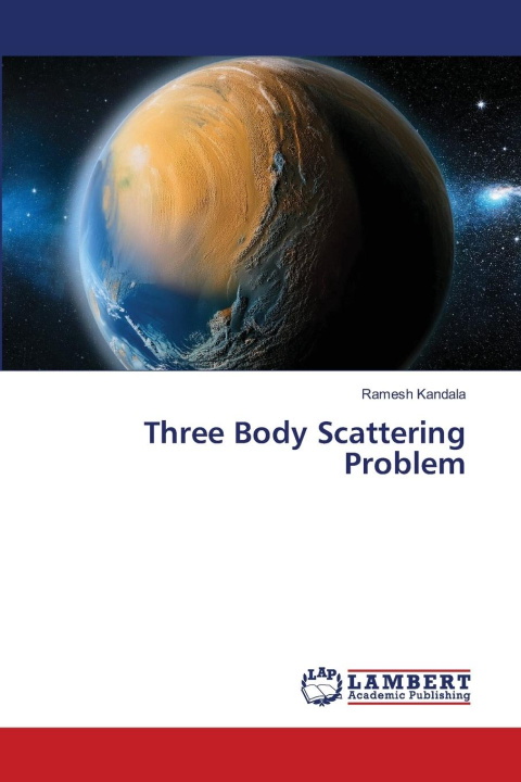 Kniha Three Body Scattering Problem Ramesh Kandala