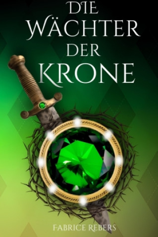 Kniha Die Wächter der Krone Fabrice Rebers