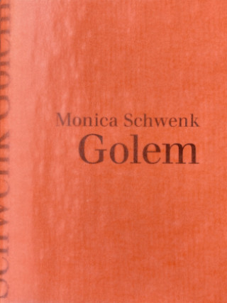 Kniha Golem Monica Schwenk