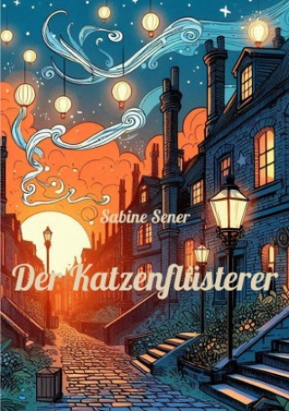 Kniha Der Katzenflüsterer Sabine Sener