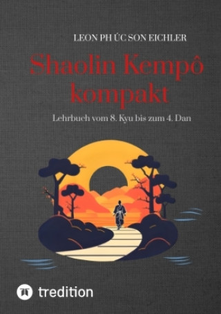 Knjiga Shaolin Kempo kompakt Leon Phuc Son Eichler