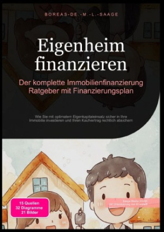 Kniha Eigenheim finanzieren: Der komplette Immobilienfinanzierung Ratgeber mit Finanzierungsplan Boreas De. M. L. Saage
