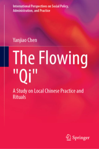 Kniha The Flowing "Qi" Yanjiao Chen