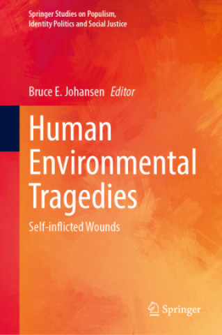 Kniha Human Environmental Tragedies Bruce E. Johansen