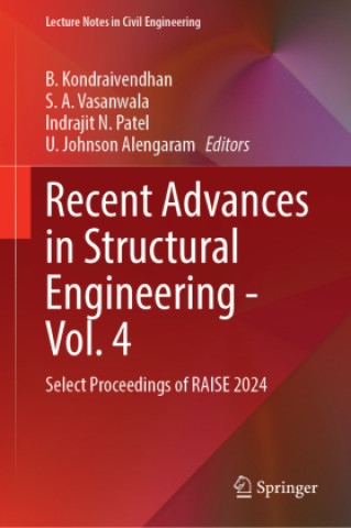 Kniha Recent Advances in Structural Engineering - Vol. 4 B. Kondraivendhan