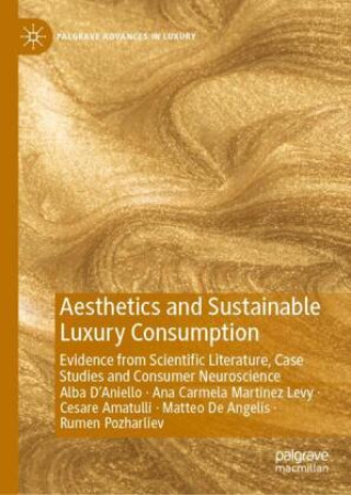 Knjiga Aesthetics and Sustainable Luxury Consumption Alba D'Aniello
