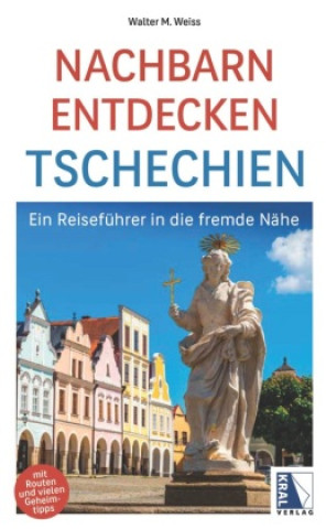 Book Nachbarn entdecken Tschechien Walter M. Weiss