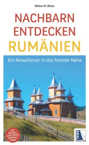 Book Nachbarn entdecken Rumänien Walter M. Weiss