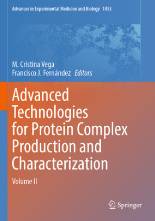 Kniha Advanced Technologies for Protein Complex Production and Characterization M. Cristina Vega