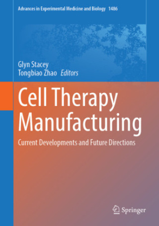 Kniha Cell Therapy Manufacturing Glyn Stacey