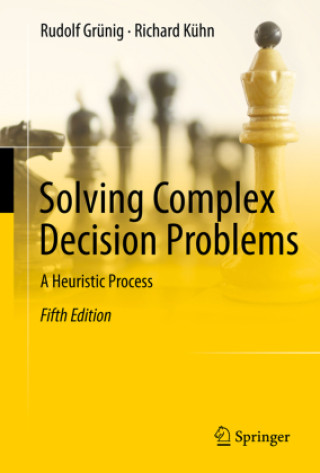 Knjiga Solving Complex Decision Problems Rudolf Grünig