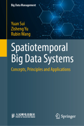 Kniha Spatiotemporal Big Data Systems Yuan Sui