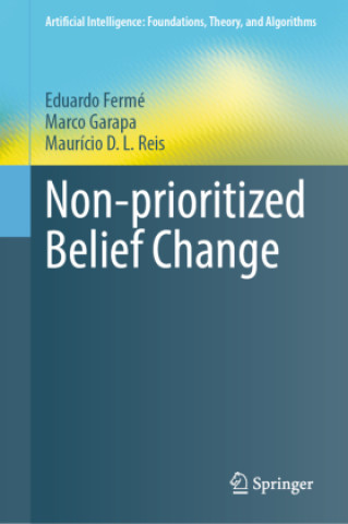 Kniha Non-prioritized Belief Change Eduardo Fermé