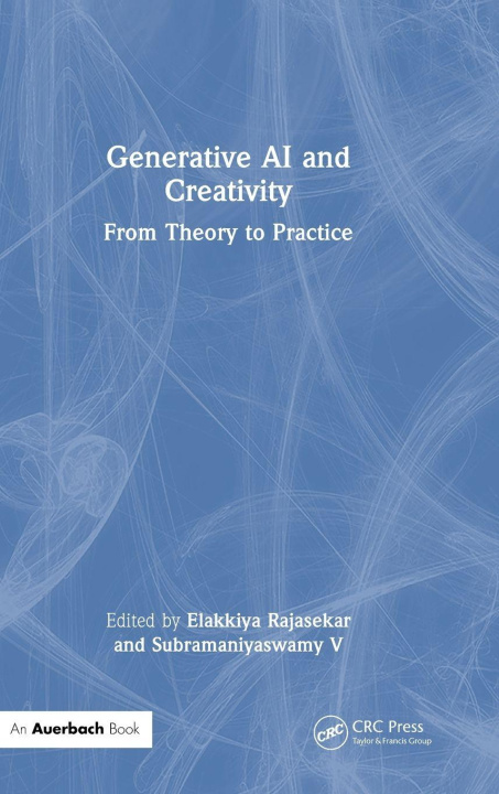 Kniha Generative AI and Creativity Elakkiya Rajasekar