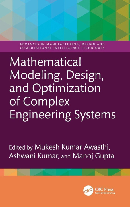 Kniha Mathematical Modeling, Design, and Optimization of Complex Engineering Systems Mukesh Kumar Awasthi