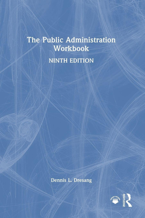 Kniha Public Administration Workbook Dresang