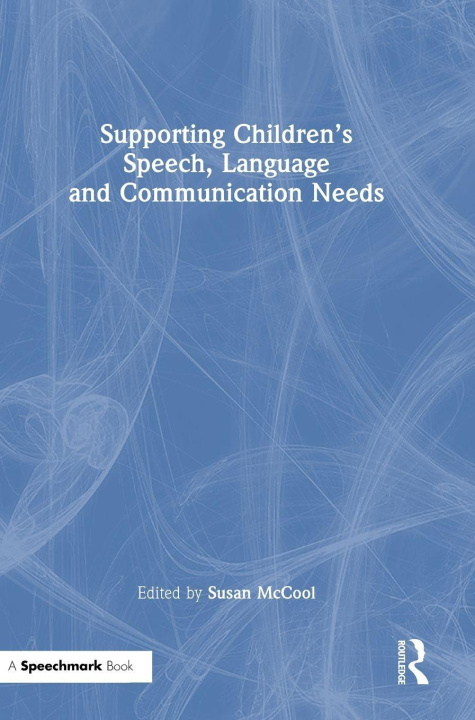Knjiga Supporting Children’s Speech, Language and Communication Needs Susan McCool