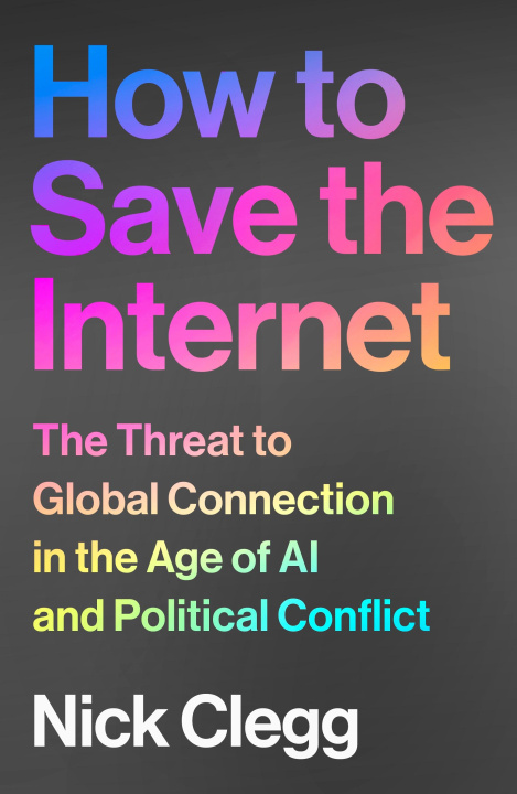 Βιβλίο How to Save the Internet Nick Clegg