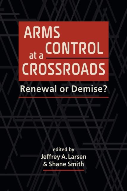 Kniha Arms Control at a Crossroads Shane Smith