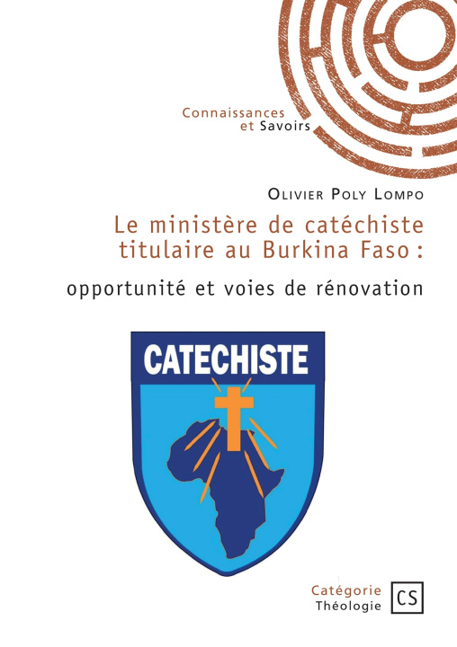 Kniha Le ministère de catéchiste titulaire au Burkina Faso Olivier Poly Lompo
