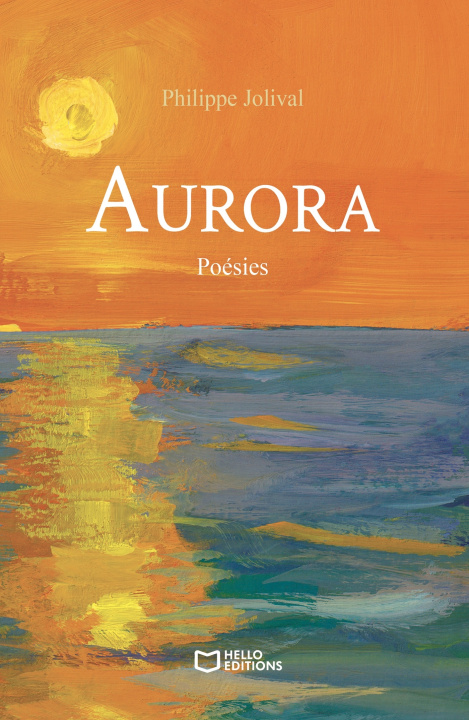 Kniha Aurora - Poésies Philippe JOLIVAL