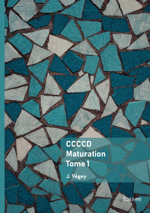Kniha CCCCD - Maturation - Tome 1 J. Végey