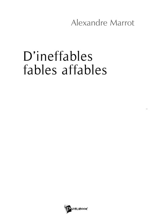 Kniha D'ineffables fables affables Alexandre MARROT