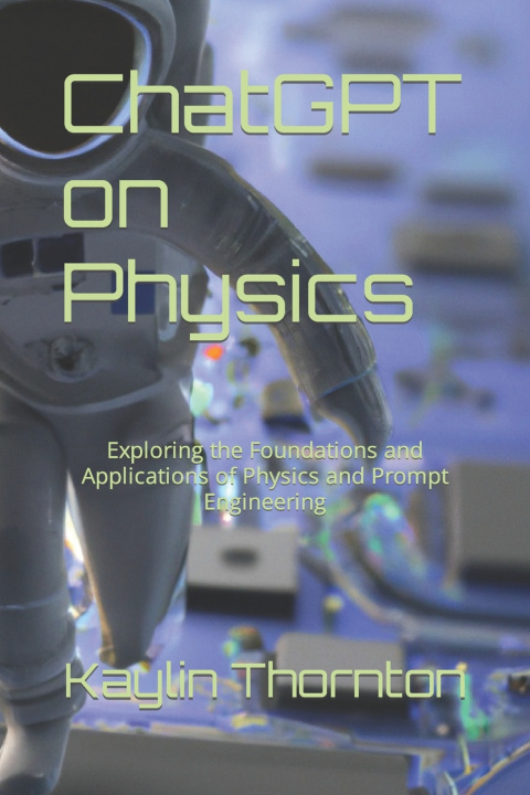 Kniha ChatGPT on Physics Kaylin Thornton