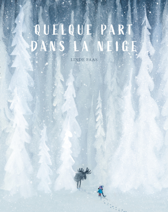 Knjiga Quelque part dans la neige Faas Linde