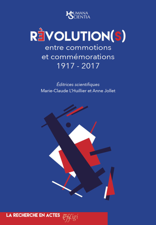Knjiga REVOLUTION(S) : ENTRE COMMOTIONS ET COMMEMORATIONS 1917- 2017 MARIE-CLAUDE L HUILL
