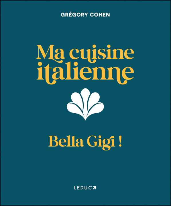 Knjiga Ma  cuisine italienne - Bella Gigi ! Cohen