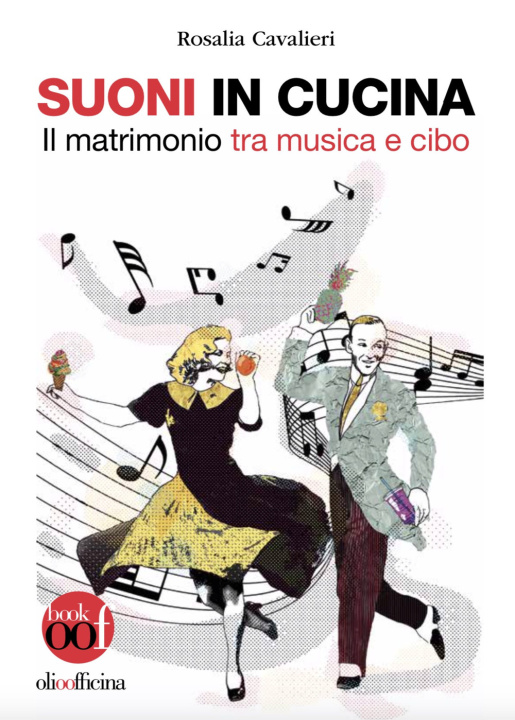 Kniha Suoni in cucina. Il matrimonio tra musica e cibo Rosalia Cavalieri