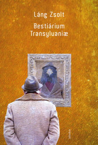 Kniha Bestiárium Transylvaniae Láng Zsolt