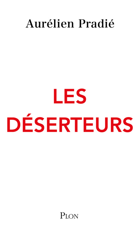 Kniha Les Déserteurs Aurélien Pradié