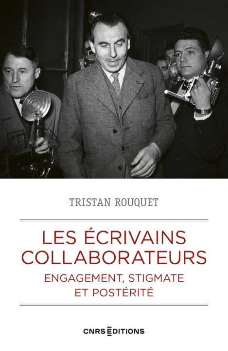 Kniha Les écrivains collaborateurs - Engagement, stigmate et postérité Tristan Rouquet