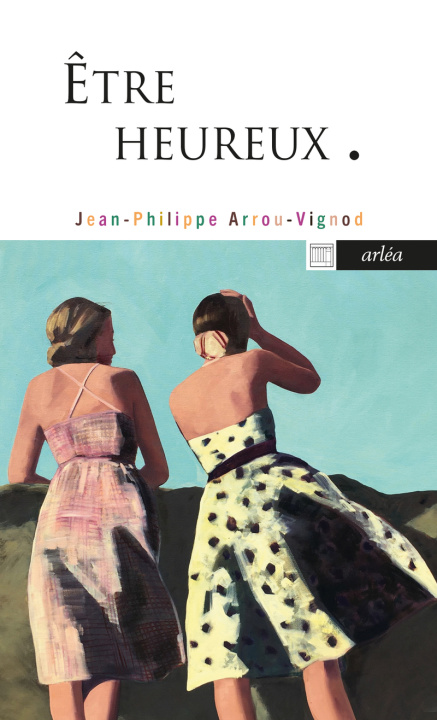 Kniha Être heureux Jean-Philippe Arrou-Vignod