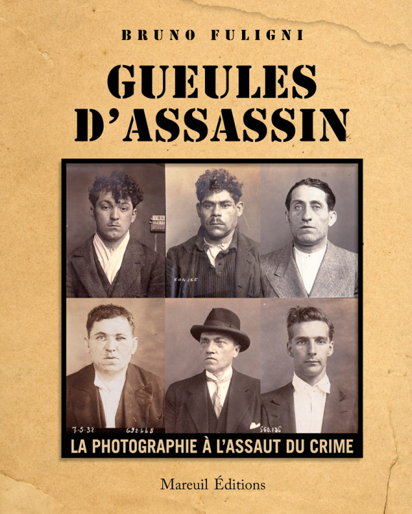 Kniha Gueules d'assassins Bruno Fuligni