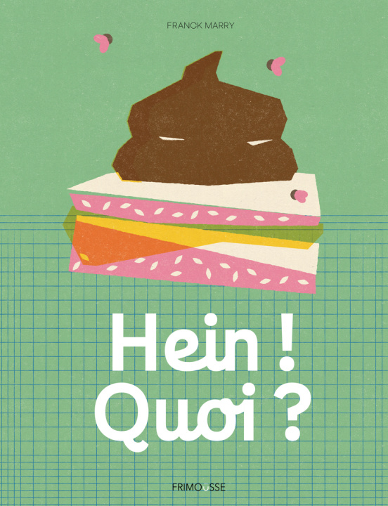 Kniha hein ? Quoi ! Franck Marry