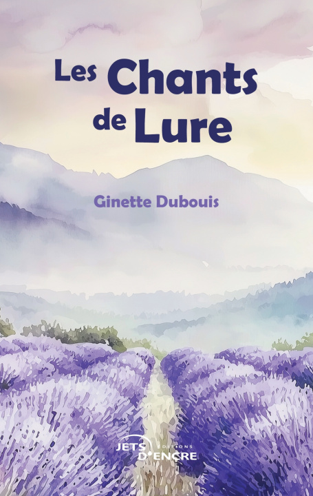Kniha Les Chants de Lure Ginette Dubouis