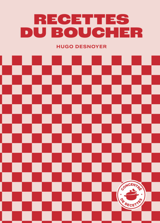 Kniha Recettes du boucher Hugo Desnoyer